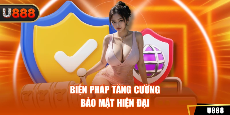 Biện pháp tăng cường bảo mật hiện đại