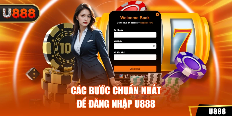 Các bước chuẩn nhất để đăng nhập U888
