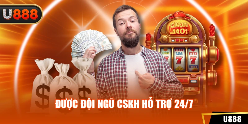 Được đội ngũ CSKH hỗ trợ 24/7