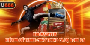 Kèo Malaysia – Hiểu Rõ Để Thành Công Trong Cá Độ Bóng Đá