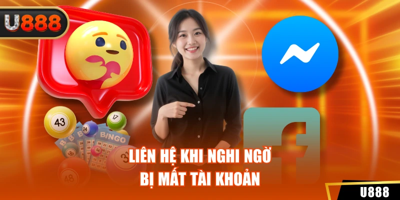 Liên hệ khi nghi ngờ bị mất tài khoản