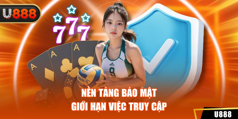 Nền tảng bảo mật giới hạn việc truy cập
